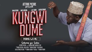 KUNGWI DUME sehemu ya SABA [upl. by Jorgenson]