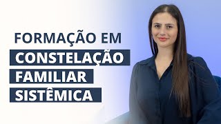 Conheça nosso Curso Profissionalizante de Constelação Familiar Sistêmica [upl. by Esiocnarf566]