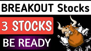 3 BREAKOUT STOCKS🔥Stocks to buy now🎯Share market latest update🟢Swing Trade💥Investment [upl. by Ettolrahs]