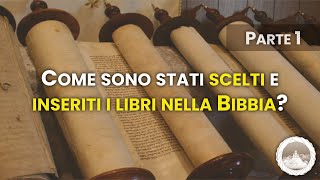 Come sono stati scelti e inseriti i libri nella Bibbia Parte 1 [upl. by Supple]