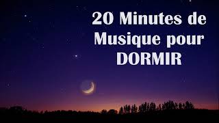 20 minutes de musique pour dormir [upl. by Martijn]