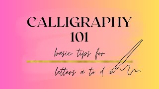 Calligraphy Made Easy Mastering Letters A B C and D [upl. by Refennej]