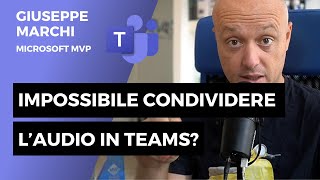 Impossibile condividere laudio su Teams [upl. by Notaek]