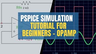 PSpice Tutorial for Beginners  How to do a PSpice Simulation of OPAMP [upl. by Dlonra]