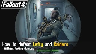 Fallout 4  How to easily defeat Lefty and Raider Wasters The Secret of Cabot House [upl. by Lawford]