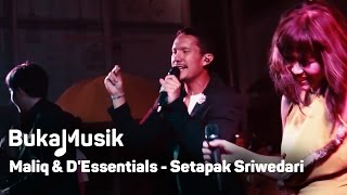 Maliq amp DEssentials  Setapak Sriwedari  BukaMusik [upl. by Ardnassak855]