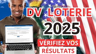 Résultat loterie Américaine 2025 Comment vérifier ses Résultats DV loterie [upl. by Adym]