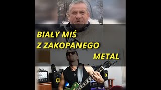 Biały Miś z Zakopanego feat Marcin Najman metal song [upl. by Minier]