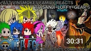 Past vinsmoke family react toLuffy SanjiGear5 Uzumaki ZoroStrawhatsRepostCompilation [upl. by Nired327]