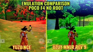 Dragon Ball Z Kakarot Emulation Comparison Uzuy MMJR REV9 vs Yuzu NCE  POCO F4 [upl. by Erb]