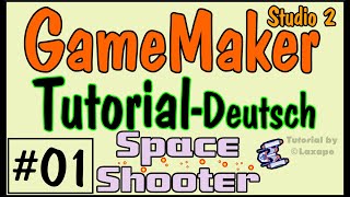 GameMaker Studio 2  Space Shooter  01  Tutorial  Übersicht Raum Raumschiff und Bewegung [upl. by Coyle]