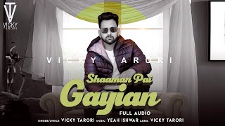 Shamma Pai Gayian  Vicky Tarori  New Punjabi Song 2023  Punjabi Songs [upl. by Vena102]