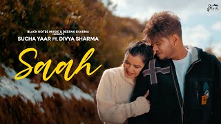 SAAH  Sucha Yaar Official Video  Punjabi Song 2022  Sucha Yaar Song [upl. by Ariamat]