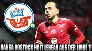 TRANSFER AUS DER LIGUE 1 Hansa Rostock verpflichtet Adrien Lebeau 🇫🇷 [upl. by Lisabeth]