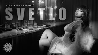 ALEKSANDRA PRIJOVIC  SVETLO OFFICIAL VIDEO [upl. by Bradleigh]