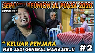 MASIH SAJA KELAKAR 🤣 ❗️ SEPAHTU REUNION AL PUASA 2020  EPISODE 1  PART 2  REACTION [upl. by Aihsenat]