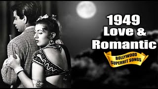 1949 Bollywood Romantic Songs Video  प्यार भरे गाने Old Superhit Gaane  Popular Hindi Songs [upl. by Kerril]