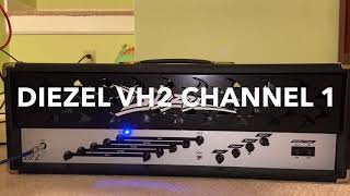 Diezel VH2  Channel 1  Clean  Crunch [upl. by Leverick]