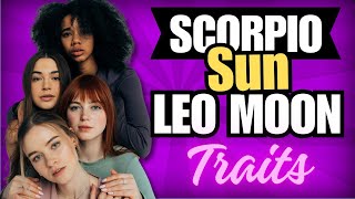 SCORPIO SUN LEO MOON Traits [upl. by Jemma857]