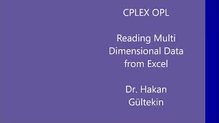 CPLEX Turorial 11  Reading Multi Dimensional Data from Excel [upl. by Haela]