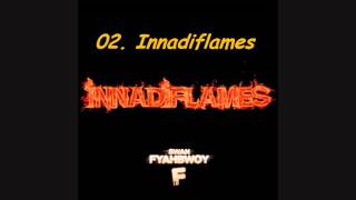 02 Swan Fyahbwoy  Innadiflames Letra en la Descripción Innadiflames [upl. by Ecinej]