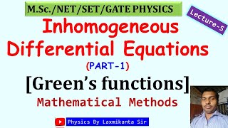 Lecture5 Inhomogeneous differential equationsGreens function by Laxmikanta sir [upl. by Idnir]