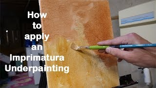 How to apply an imprimatura underpainting [upl. by Mitzl56]