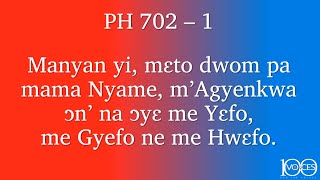 Presbyterian Hymn PH 702 – Manyan yi mɛto dwom pa  PCG100VOICES [upl. by Clayberg]