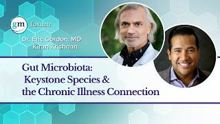 Gut Microbiota Keystone Species and the Connection to Chronic Illness  Eric Gordon amp Kiran Krishnan [upl. by Hovey]