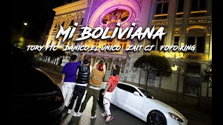 Mi Boliviana  Tory Ftc x Danico El Unico x Zaid Cj x Fofo King [upl. by Nich437]