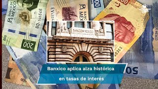 Banxico aplica la mayor alza de tasas de interés en la historia [upl. by Albur]