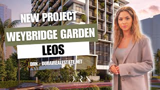 New project  Leos  WEYBRIDGE GARDEN  DRN  Dubairealestatenet [upl. by Pearse]