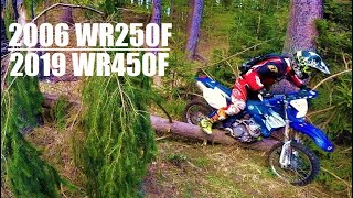 2006 YAMAHA WR250F vers 2019 YAMAHA WR450F enduro test [upl. by Ynna]