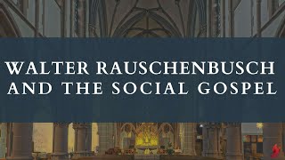 Rauschenbusch and the Social Gospel  Readings in Modern Theology [upl. by Thurlough556]