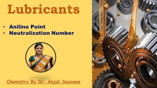 Aniline point And Neutralization Number  Properties Of Lubricants  Lubricants Dr Anjali [upl. by Lambrecht59]