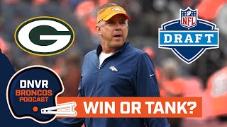 Do you WANT Sean Payton and the Denver Broncos to beat the Green Bay Packers or is it tank time [upl. by Natsyrk658]