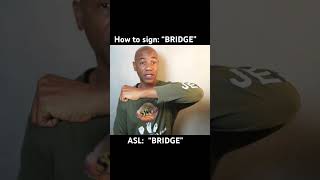 How to sign “BRIDGE” in ASL [upl. by Parette790]