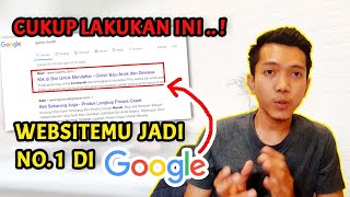 Cara Agar Website Jadi No 1 di GOOGLE Cukup dengan Ini [upl. by Meehan992]