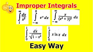 2Improper Integrals  Examples Solved  Calculus  fully explained [upl. by Aerdnwahs]