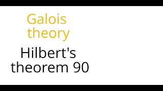 Galois theory Hilberts theorem 90 [upl. by Kauffman]