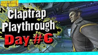 Borderlands The PreSequel  Claptrap Playthrough Funny Moments And Drops  Day 6 [upl. by Attenaj264]