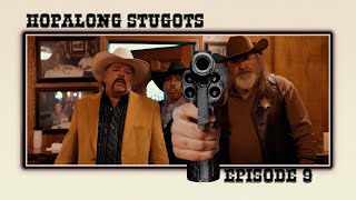 Hopalong Stugots ep 09 [upl. by Wertheimer564]