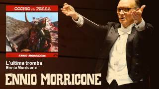 Ennio Morricone  Lultima tromba  Occhio Alla Penna 1981 [upl. by Ailadgim668]