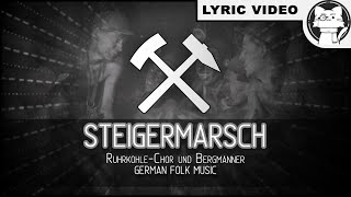 Steigerlied  BEST VERSION ⭐ LYRICS GERENG German folk song Alle Strophen [upl. by Graehme]