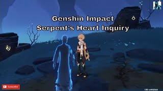 Genshin Impact  Serpents Heart Inquiry [upl. by Zaraf483]