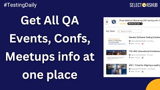 Get All QA Events Details like Testing Confs Meetups Webinar etc at One Place in TestingDaily [upl. by Sternick]