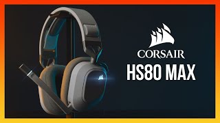 CORSAIR HS80 MAX  TAI NGHE CHƠI GAME TOÀN DIỆN NHẤT [upl. by Enileme]