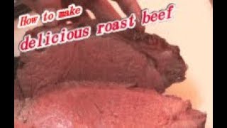 How to make delicious roast beef [upl. by Milburt]