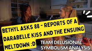 Bethyl Asks 88  Reports of a Darabelle Kiss and the Ensuing Meltdown D [upl. by Murage]