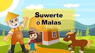 SUWERTE O MALAS │PARABULA NG CHINA [upl. by Vogeley631]